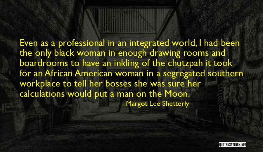 Balandeliai Quotes By Margot Lee Shetterly Balandeliai Quotes By Margot Lee Shetterly