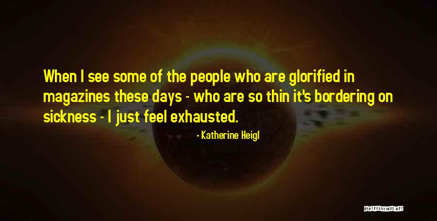 Balandyte Grazina Quotes By Katherine Heigl Balandyte Grazina Quotes By Katherine Heigl