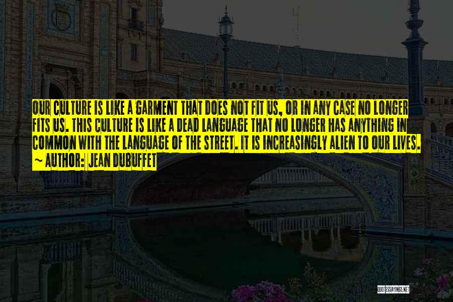 Balasundaram Quotes By Jean Dubuffet