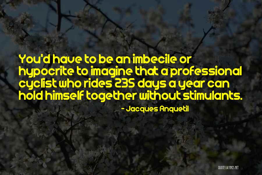Balayer Conjugaison Quotes By Jacques Anquetil Balayer Conjugaison Quotes By Jacques Anquetil