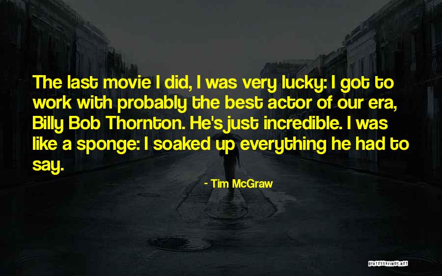 Balazuc 07 Quotes By Tim McGraw Balazuc 07 Quotes By Tim McGraw
