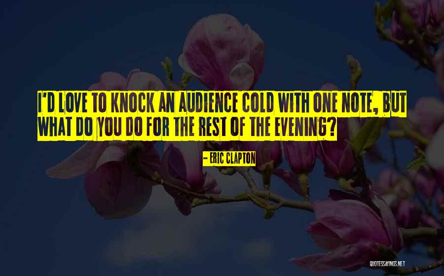 Balbhadra Kunwar Quotes By Eric Clapton Balbhadra Kunwar Quotes By Eric Clapton
