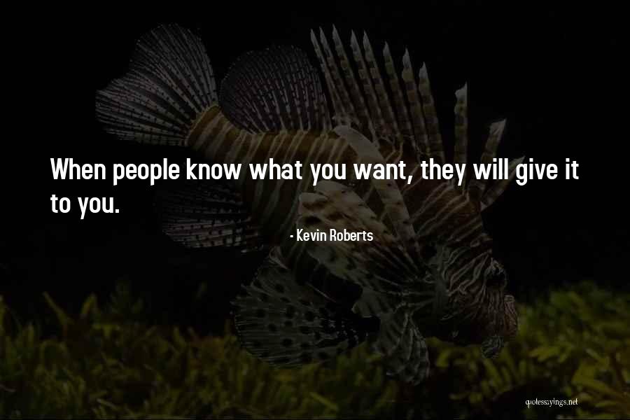 Balbino Fuenmayor Quotes By Kevin Roberts Balbino Fuenmayor Quotes By Kevin Roberts