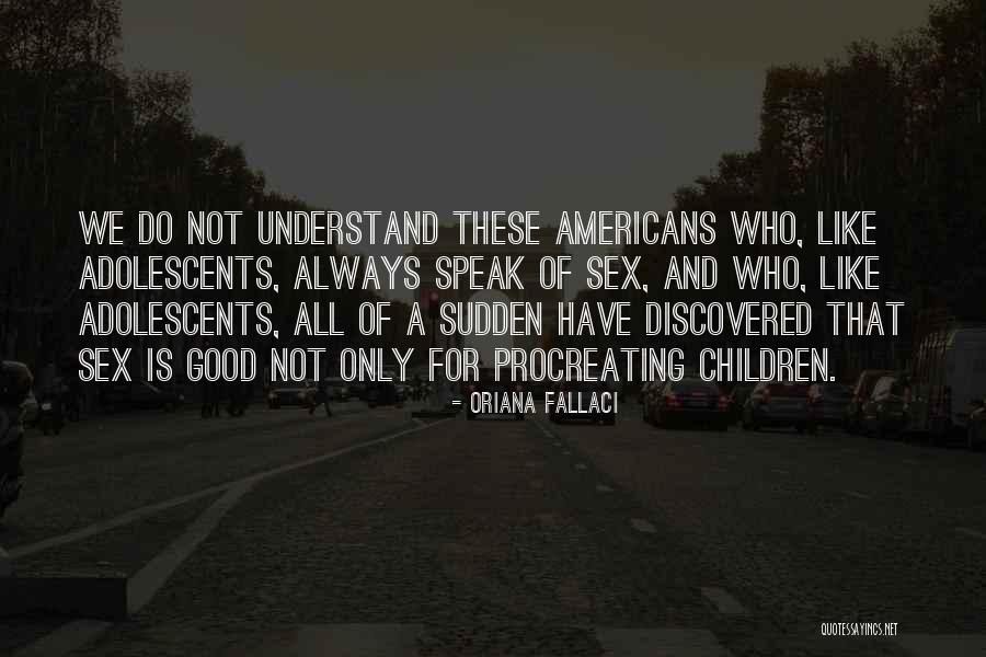 Balbir 2 Quotes By Oriana Fallaci Balbir 2 Quotes By Oriana Fallaci