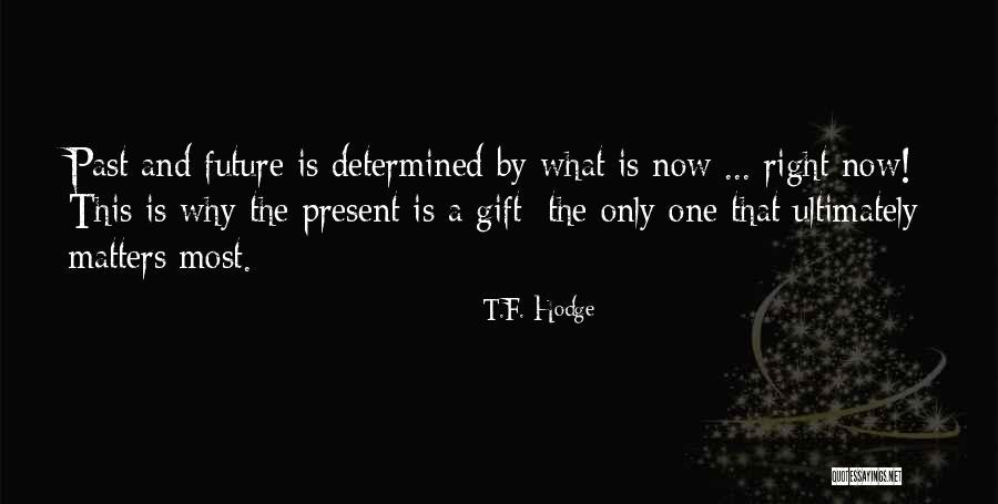 Balbuena West Quotes By T.F. Hodge Balbuena West Quotes By T.F. Hodge