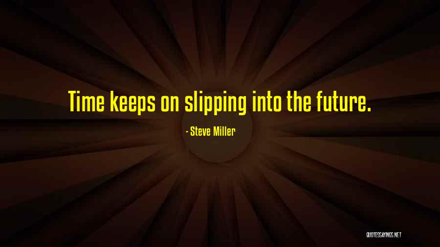 Balcerzak Quotes By Steve Miller Balcerzak Quotes By Steve Miller