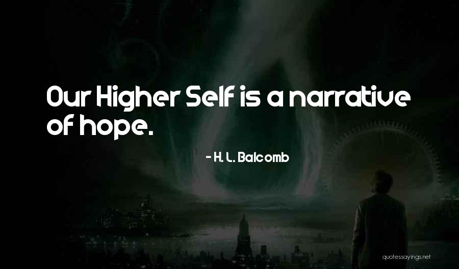 Balcomb Quotes By H. L. Balcomb Balcomb Quotes By H. L. Balcomb