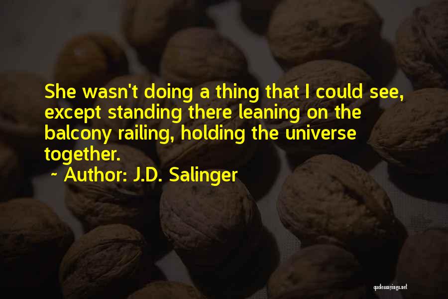 Balcony Love Quotes By J.D. Salinger