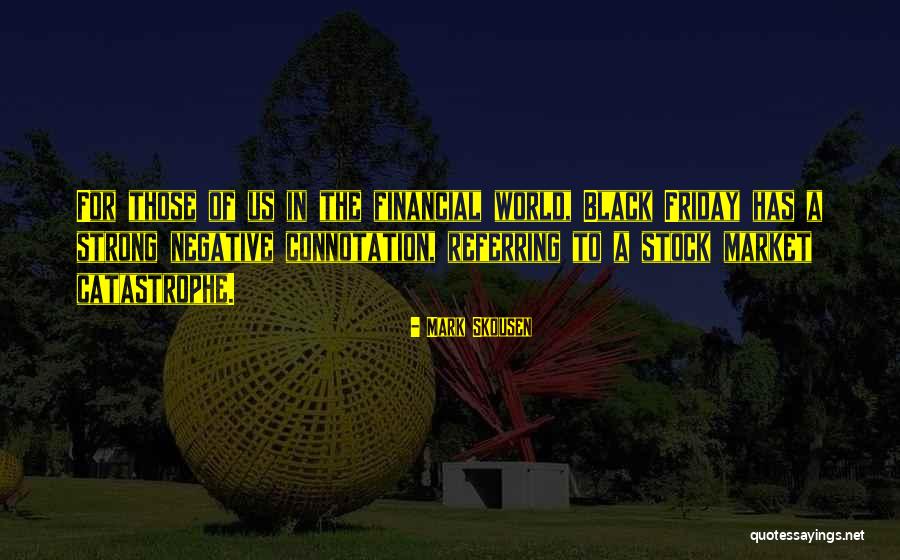 Balcorta Birth Quotes By Mark Skousen Balcorta Birth Quotes By Mark Skousen
