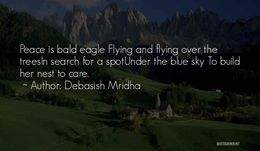 Bald Eagle Quotes By Debasish Mridha