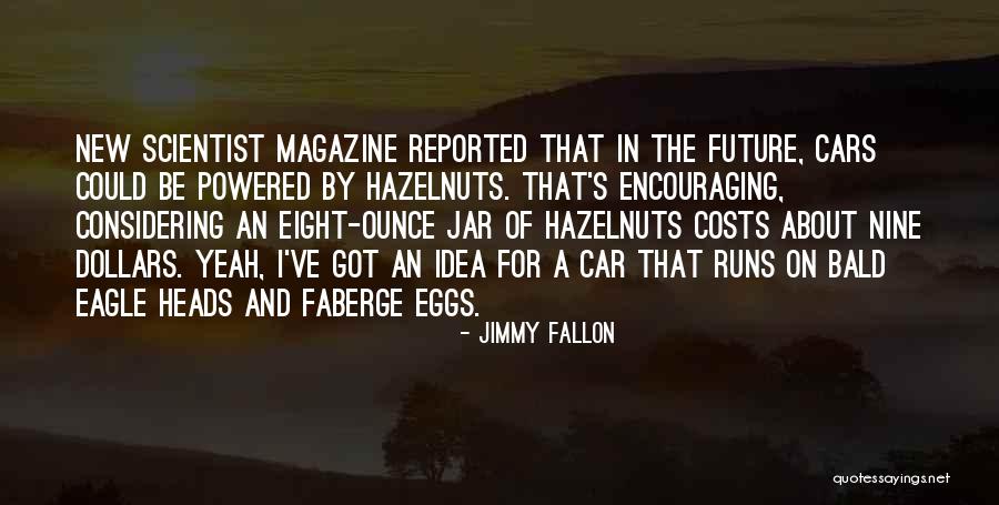 Bald Eagles Quotes By Jimmy Fallon