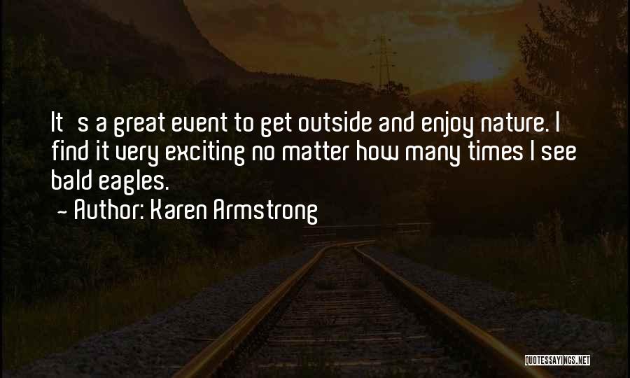 Bald Eagles Quotes By Karen Armstrong