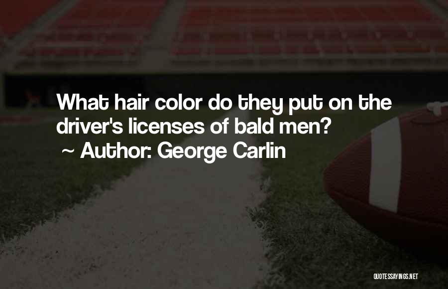 Bald Hair Quotes By George Carlin