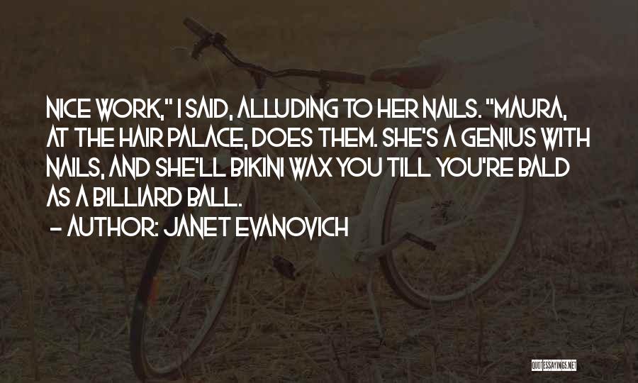 Bald Hair Quotes By Janet Evanovich