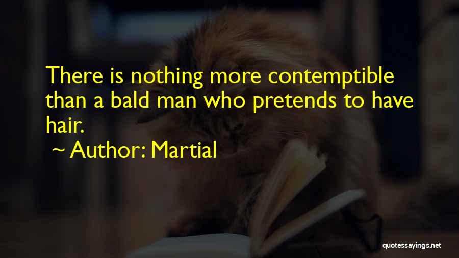 Bald Hair Quotes By Martial