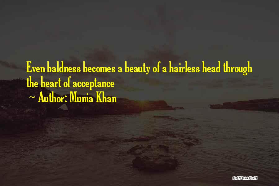 Bald Hair Quotes By Munia Khan