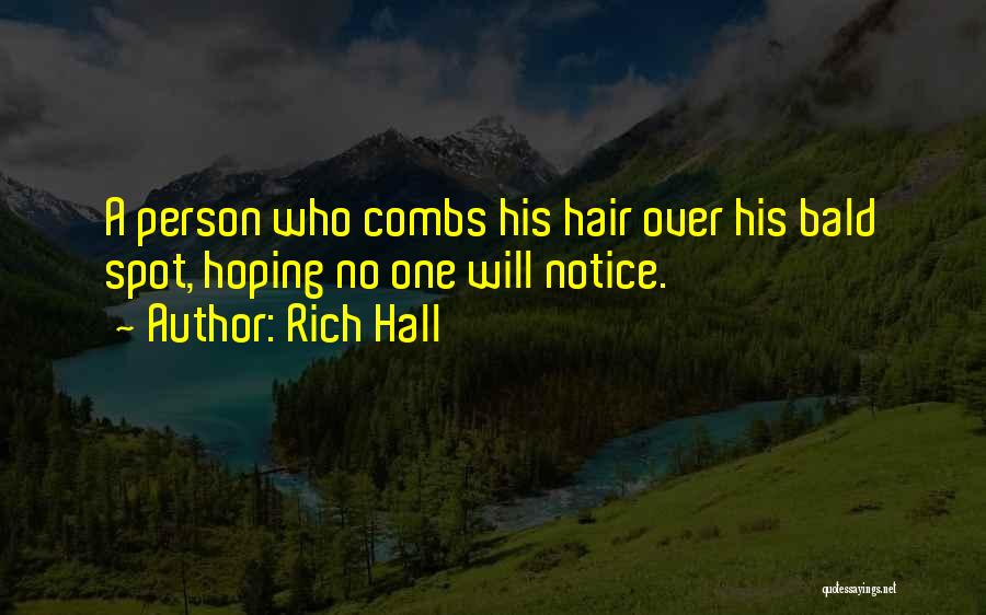 Bald Hair Quotes By Rich Hall