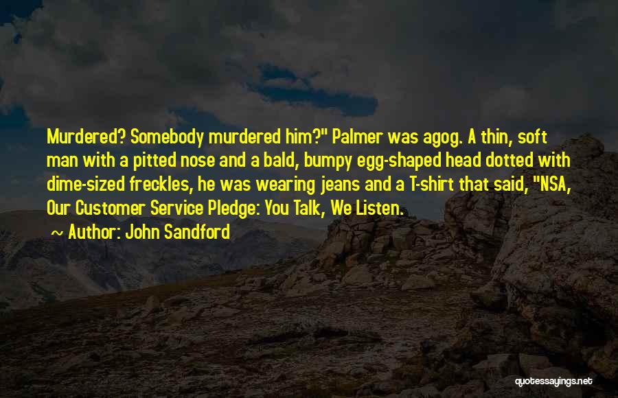 Bald Head Man Quotes By John Sandford