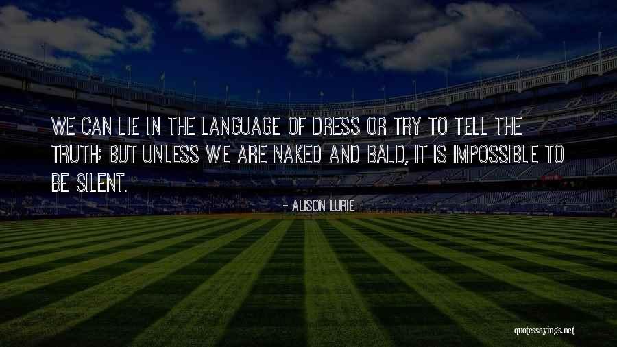Bald Quotes By Alison Lurie Bald Quotes By Alison Lurie