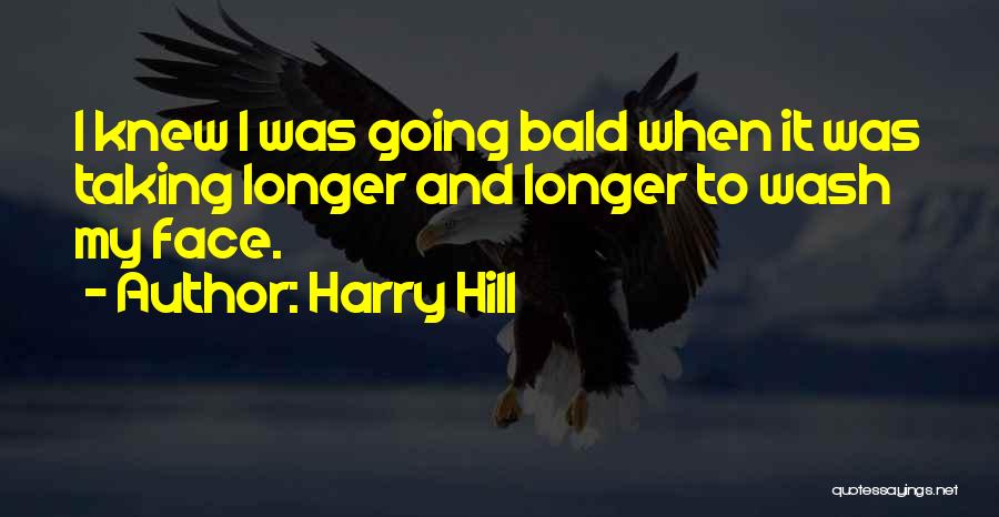 Bald Quotes By Harry Hill