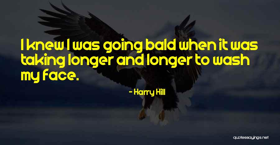 Bald Quotes By Harry Hill