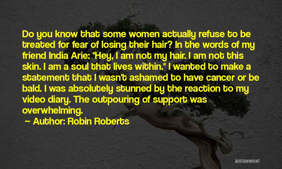 Bald Quotes By Robin Roberts