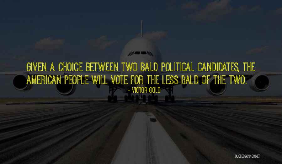 Bald Quotes By Victor Gold Bald Quotes By Victor Gold