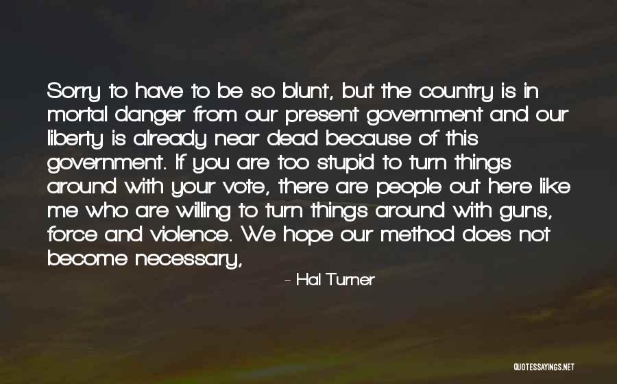 Baldacconi Solteiro Quotes By Hal Turner Baldacconi Solteiro Quotes By Hal Turner