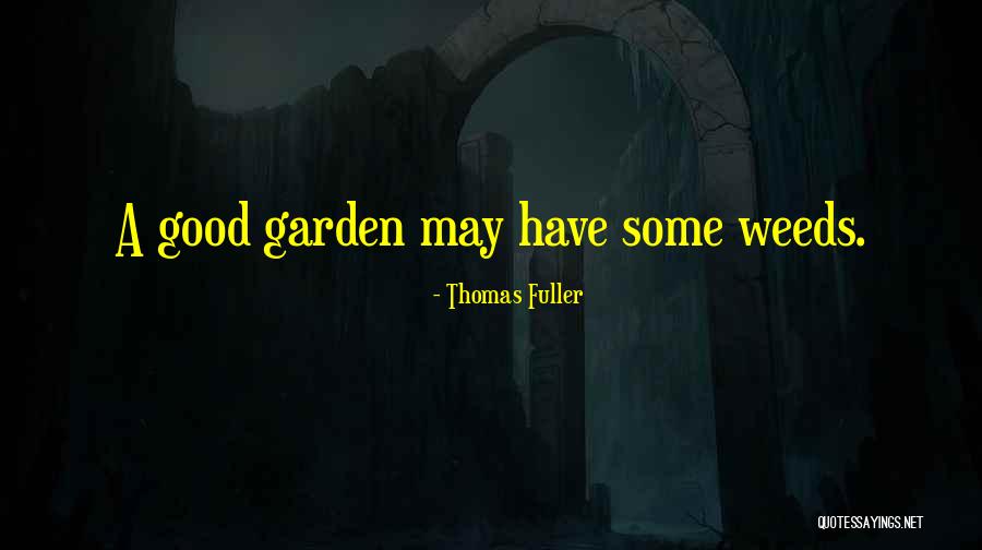 Baldassari Methuen Quotes By Thomas Fuller Baldassari Methuen Quotes By Thomas Fuller