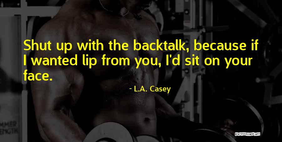 Baldauf Quotes By L.A. Casey Baldauf Quotes By L.A. Casey