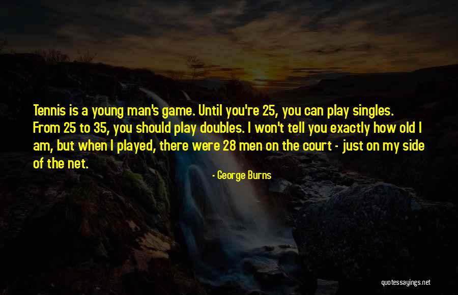 Baldealer Quotes By George Burns Baldealer Quotes By George Burns