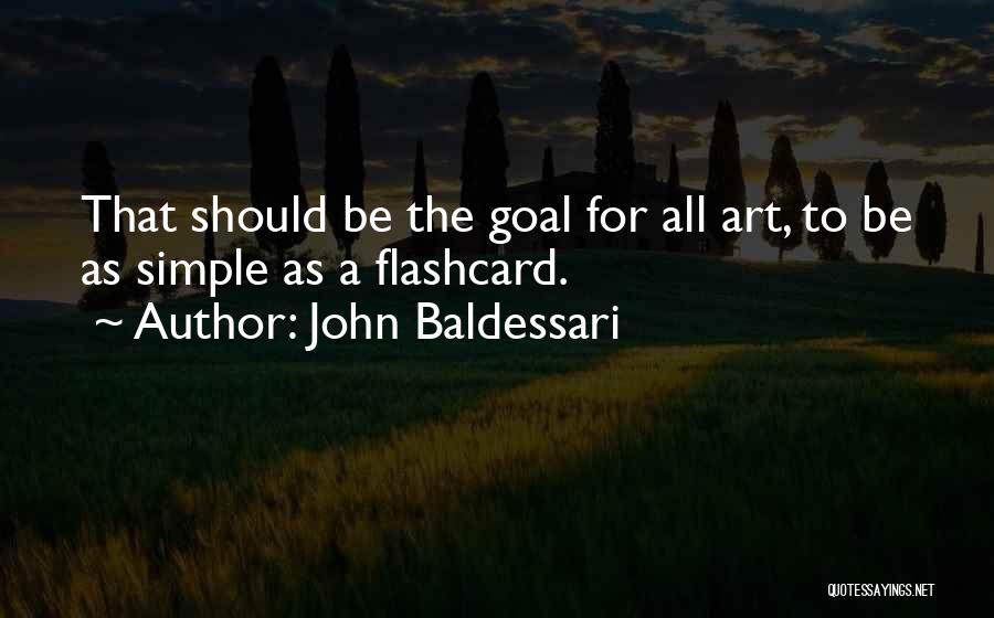 Baldessari Quotes By John Baldessari