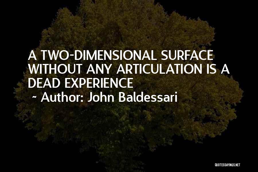 Baldessari Quotes By John Baldessari