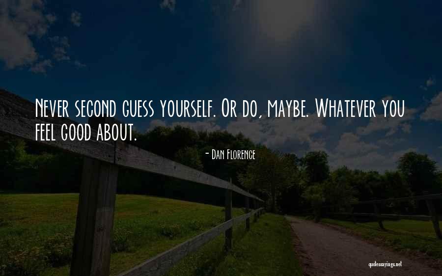 Baldhead Quotes By Dan Florence Baldhead Quotes By Dan Florence