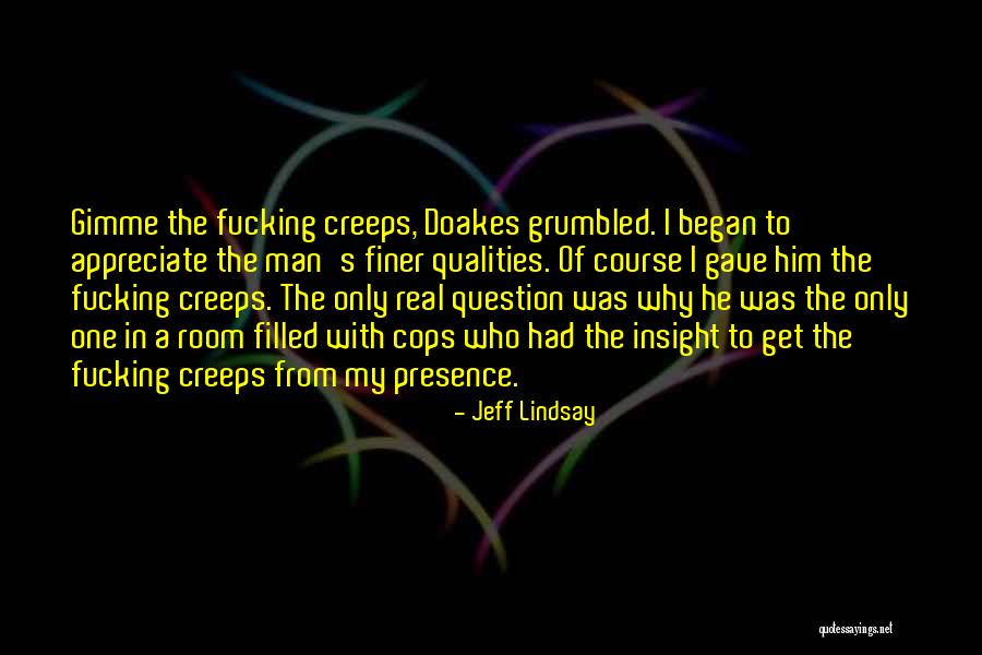 Baldissera Leiloes Quotes By Jeff Lindsay Baldissera Leiloes Quotes By Jeff Lindsay