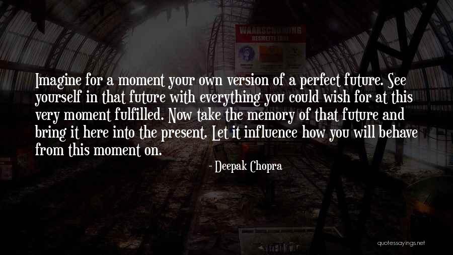 Baldivieso Quotes By Deepak Chopra Baldivieso Quotes By Deepak Chopra