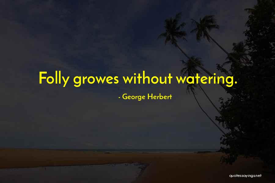 Baldly Go Quotes By George Herbert Baldly Go Quotes By George Herbert