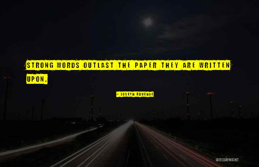 Baldly Go Quotes By Joseph Bruchac Baldly Go Quotes By Joseph Bruchac