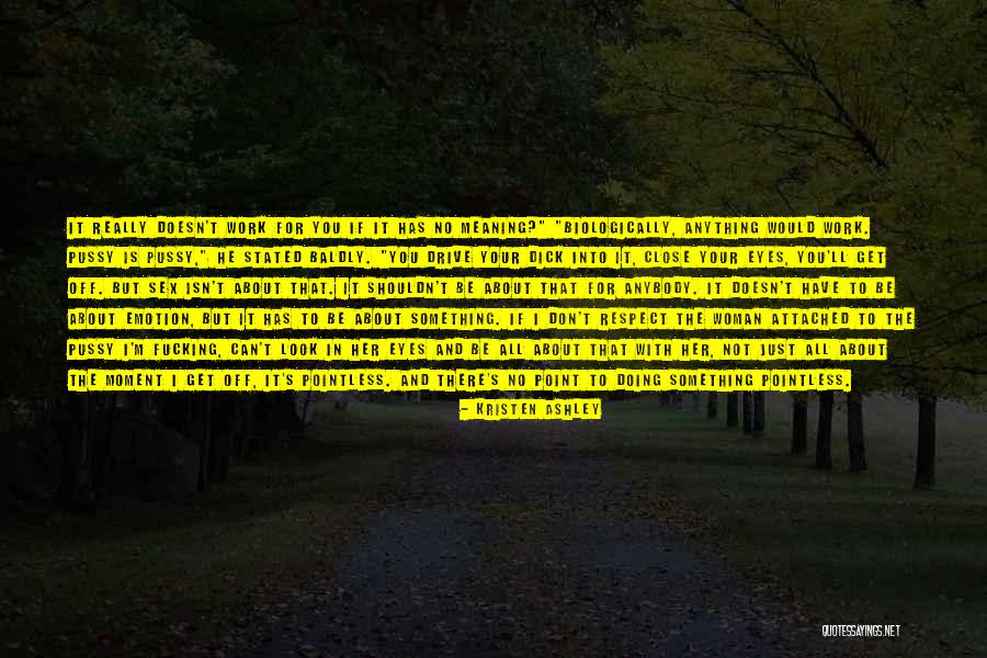 Baldly Go Quotes By Kristen Ashley Baldly Go Quotes By Kristen Ashley