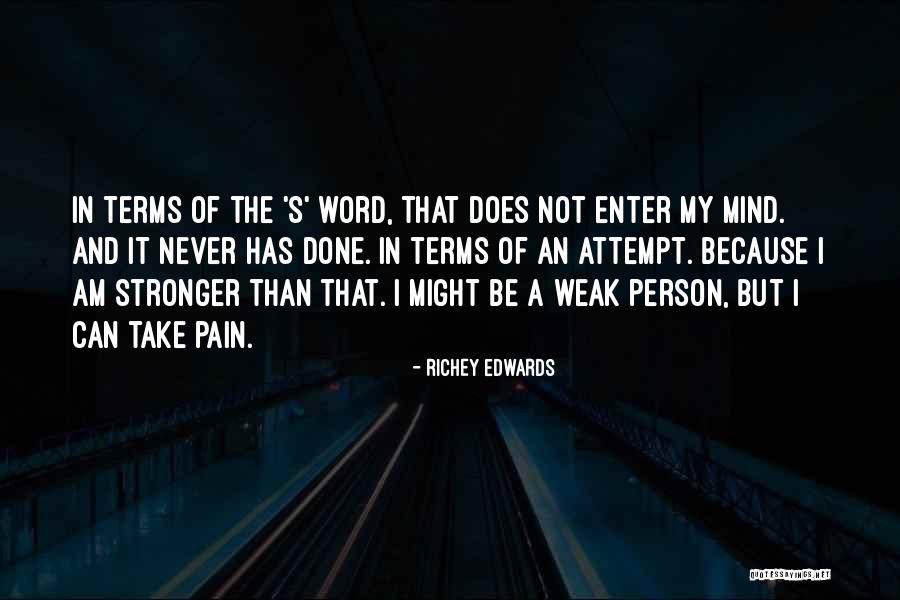Baldly Go Quotes By Richey Edwards Baldly Go Quotes By Richey Edwards