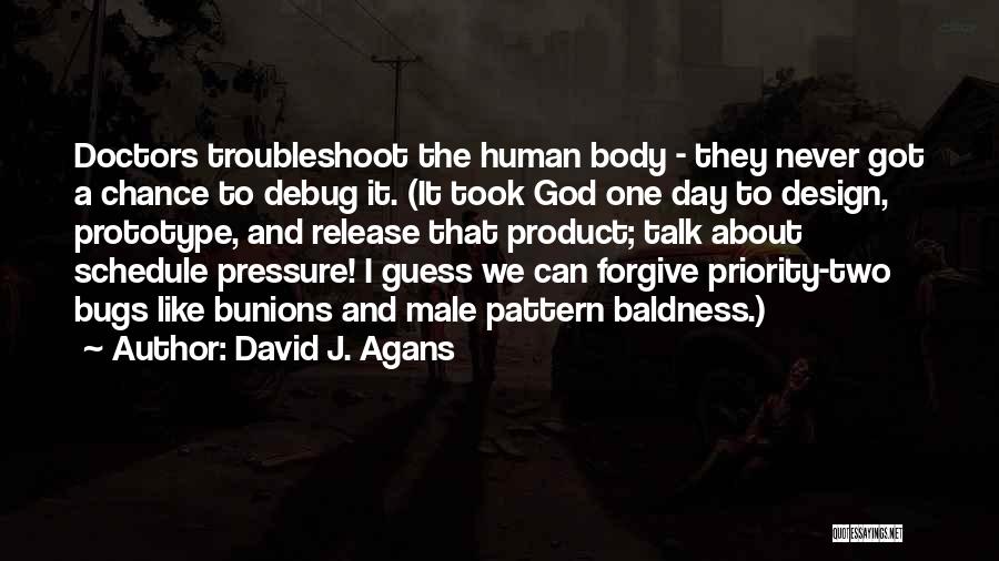 Baldness Quotes By David J. Agans