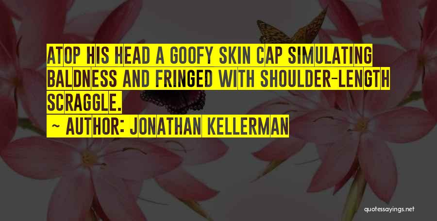 Baldness Quotes By Jonathan Kellerman