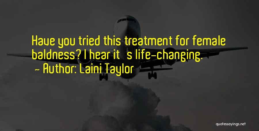 Baldness Quotes By Laini Taylor