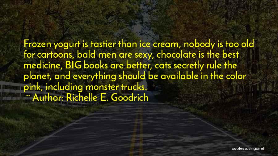 Baldness Quotes By Richelle E. Goodrich