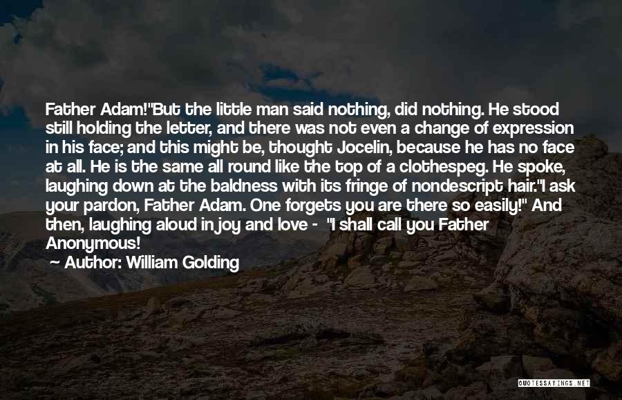 Baldness Quotes By William Golding