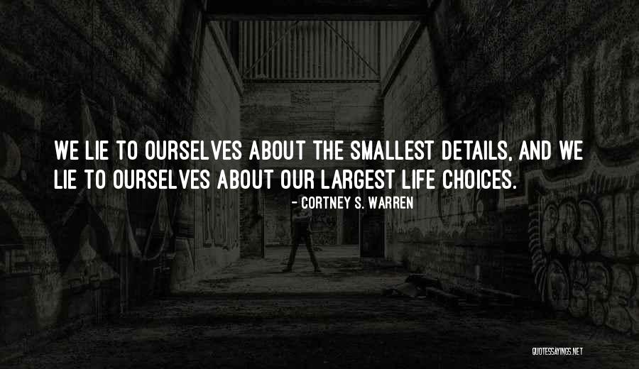 Baldozar Quotes By Cortney S. Warren Baldozar Quotes By Cortney S. Warren