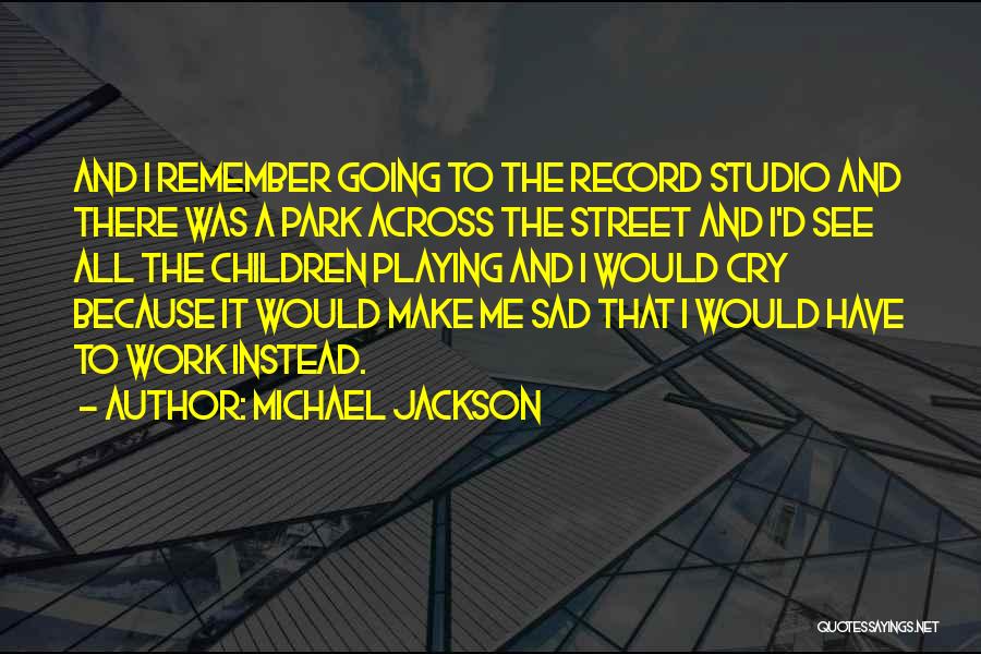 Baldpate Quotes By Michael Jackson