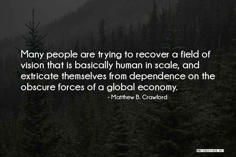 Balducci Builders Quotes By Matthew B. Crawford Balducci Builders Quotes By Matthew B. Crawford