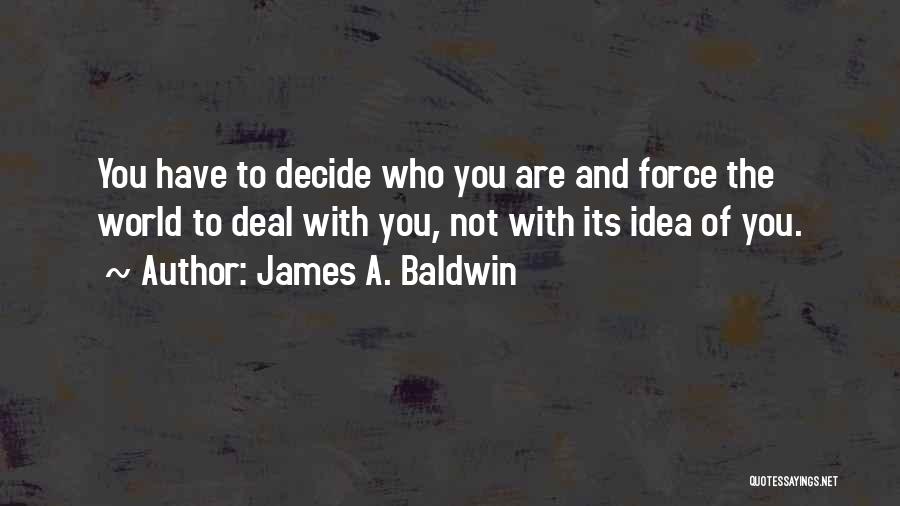 Baldwin James Quotes By James A. Baldwin