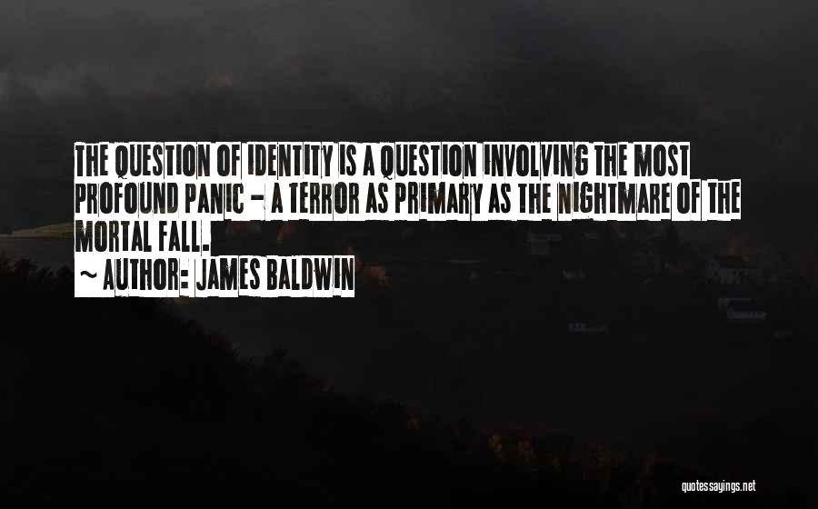 Baldwin James Quotes By James Baldwin